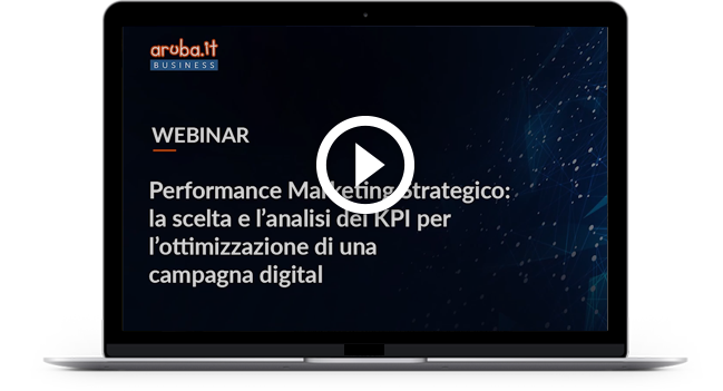 Performance Marketing Strategico: scelta e analisi dei KPI per l’ottimizzazione di una campagna digital